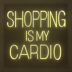 Shopping Is My Cardio LED Neon Light (Available in Multiple Colors)