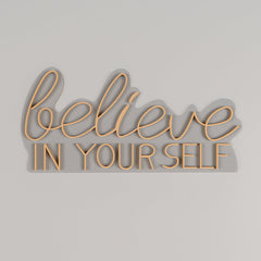 Believe In yourself LED Neon Light (Available in Multiple Colors)