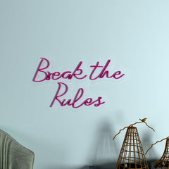Break The Rules Neon LED Light ( Available in Multiple Colors)
