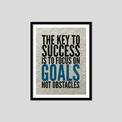 The Key to Success Is To Focus On Goals Not Obstacles Premium Motivational Quotes Photo Frame
