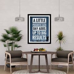A Little Progress Each Day Adds Up To Big Results Premium Motivational Quotes Photo Frame