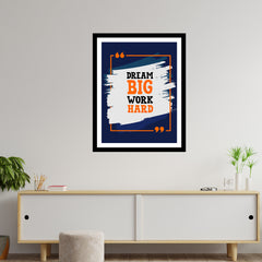 Dream Big Work Hard Premium Motivational Quotes Photo Frame