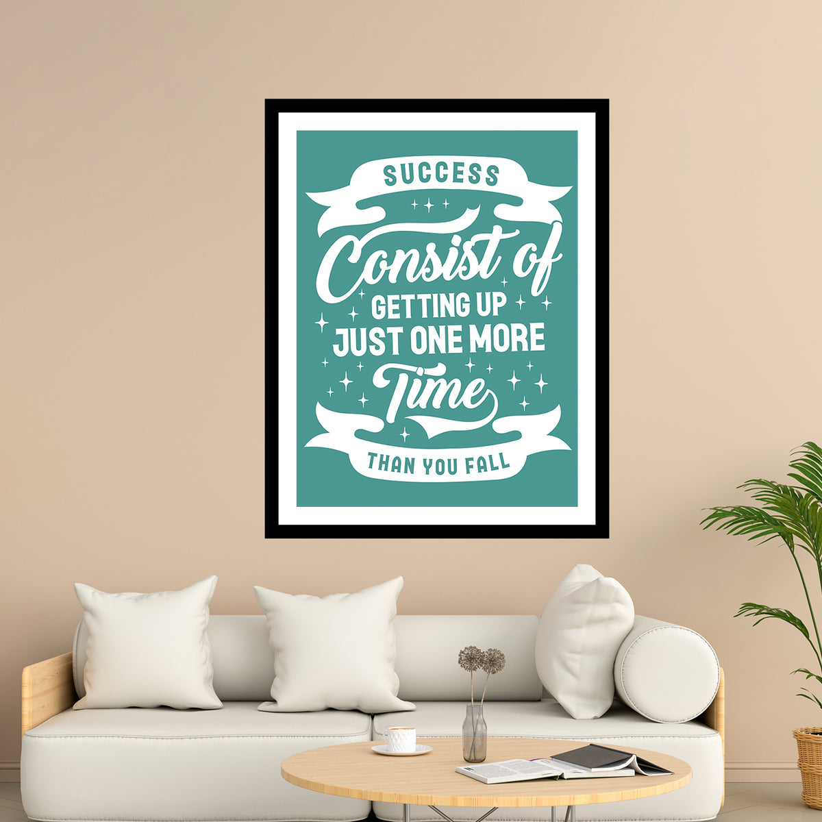 Success Consist Of Getting Up Just One More Time Than You Fall Motivational Posters Wall Frames for Students, Business, Employees, Startup