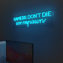 Gamers Don't Die LED Neon Light (Available in Multiple Colors)