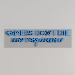 Gamers Don't Die LED Neon Light (Available in Multiple Colors)