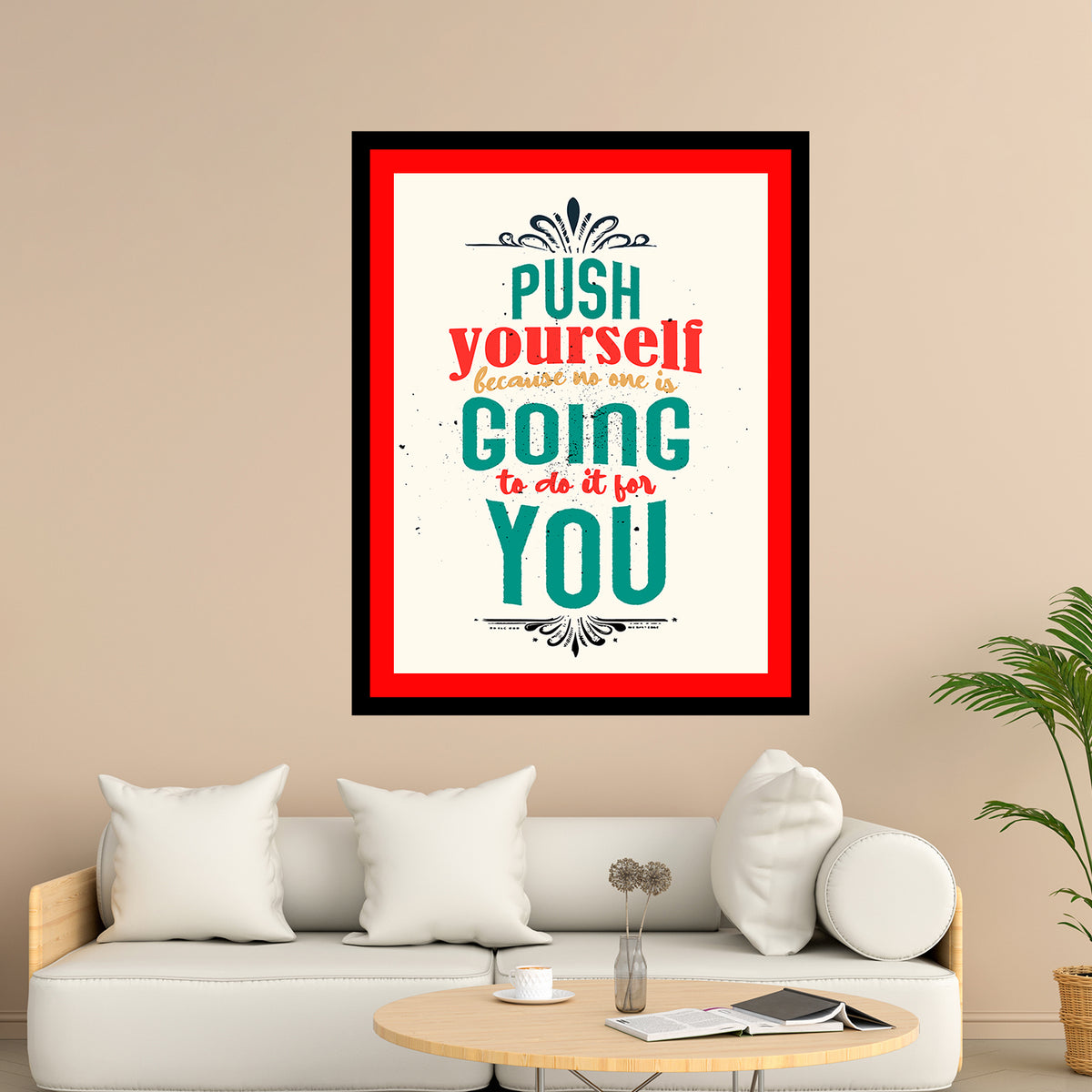 Push Yourself Because No One Is Going To Do It For You Motivational Posters Wall Frames for Students, Business, Employees, Startup