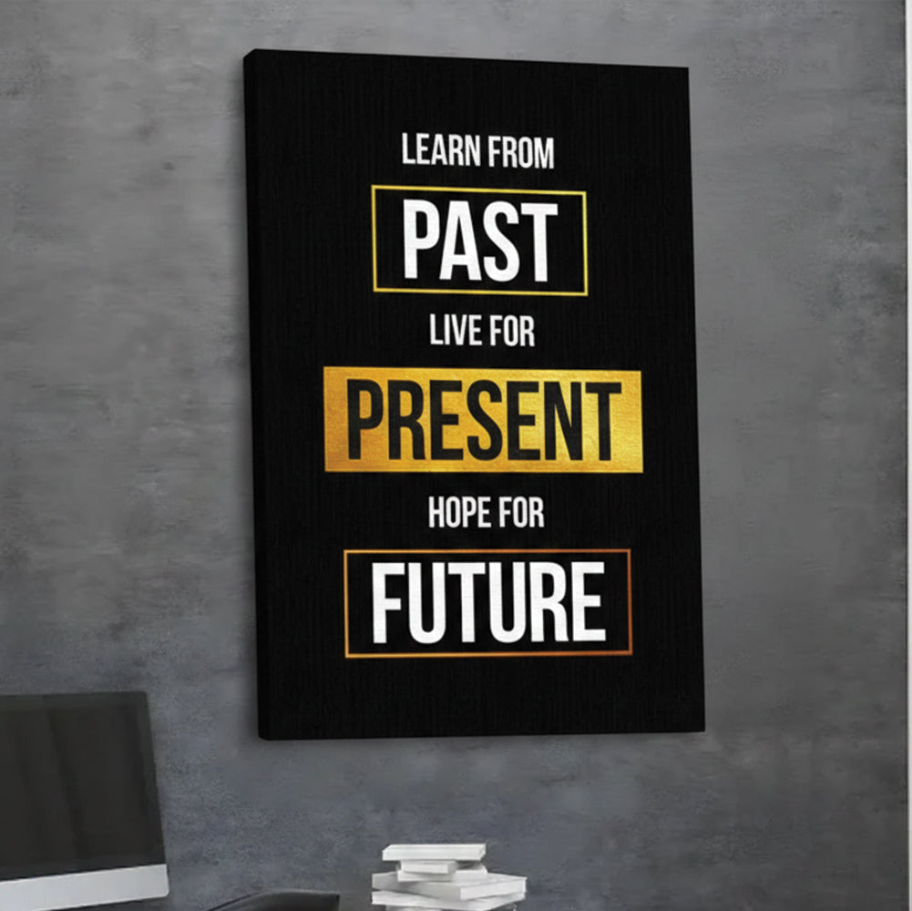 Inspirational Quote Office Wall Decor Learn From Past, Live For Present canvas painting