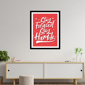 Stay Focused Stay Humble Premium Motivational Quotes Photo Frame