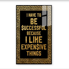 Expensive Things Motivational Luxury Wall Art