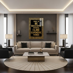 Expensive Things Motivational Luxury Wall Art